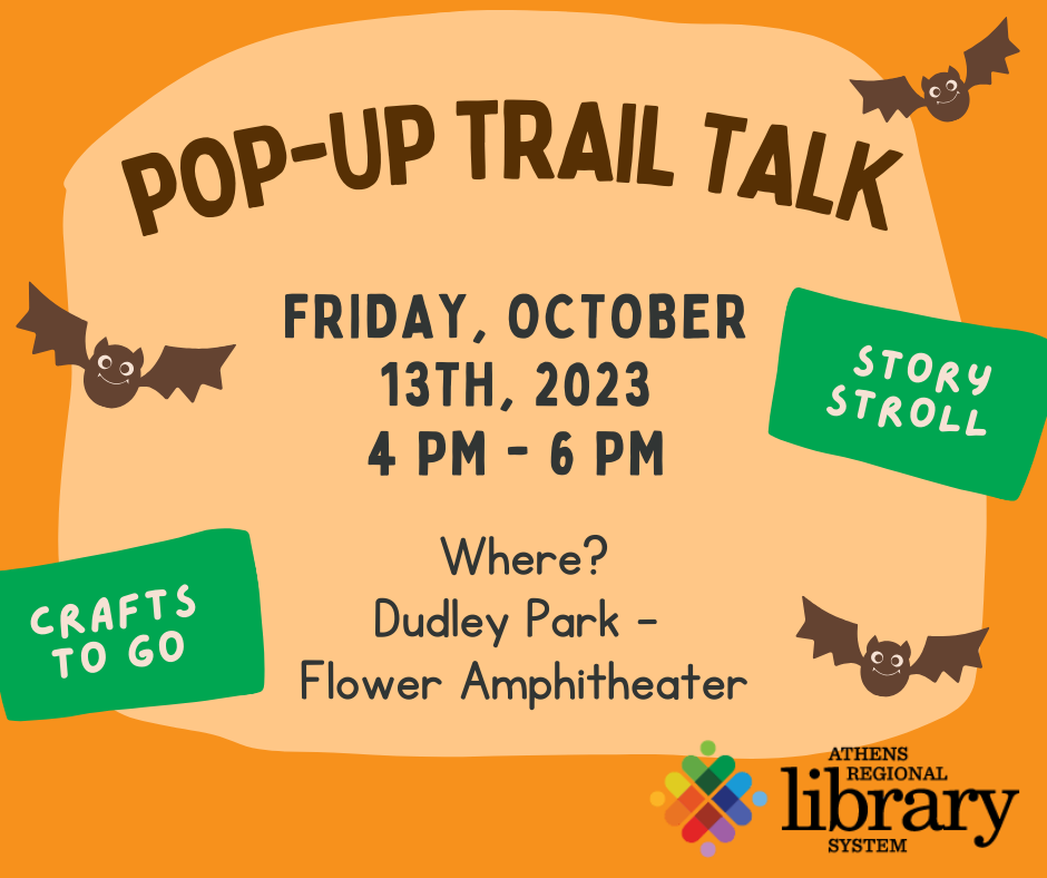 Text: Pop-Up Trail Talk in brown Text: Crafts to go and Story Stroll in green rectangles Text: Where? Dudley Park- Flower Amphitheater in black