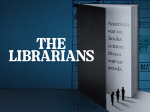 The Librarians. A giant book is open and shows the words "America's war on books is more than a war on words." Three small figures stand below the book.