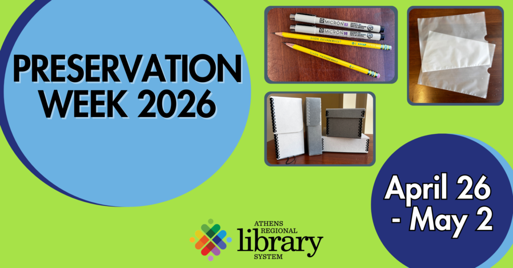 Preservation Week 2026. April 26-May 2. Athens Regional Library System.