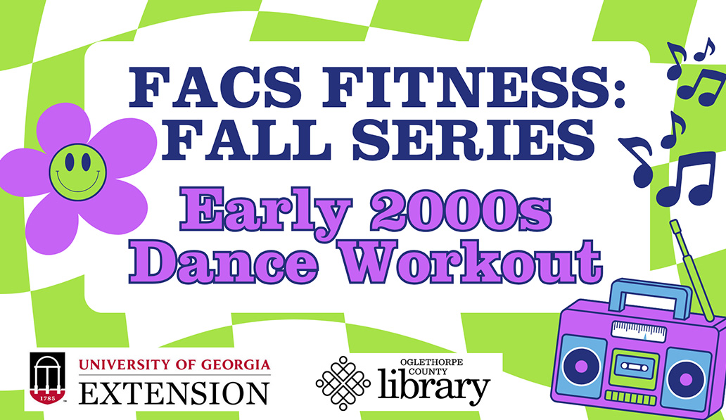 Facs fitness fall series. Early 2000s Dance Workout. University of Georgia Extension. Oglethorpe County Library.